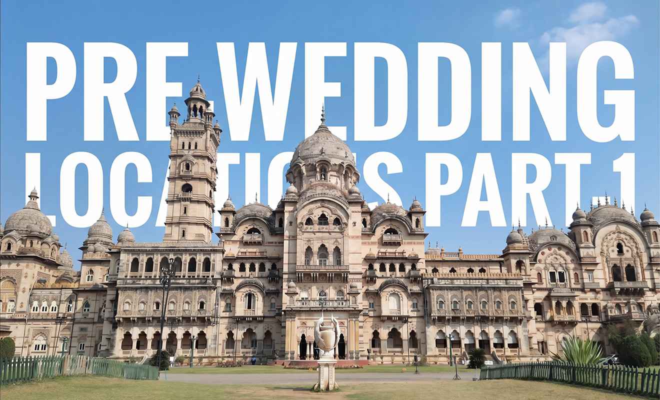 Pre-wedding Locations in Vadodara Part 1