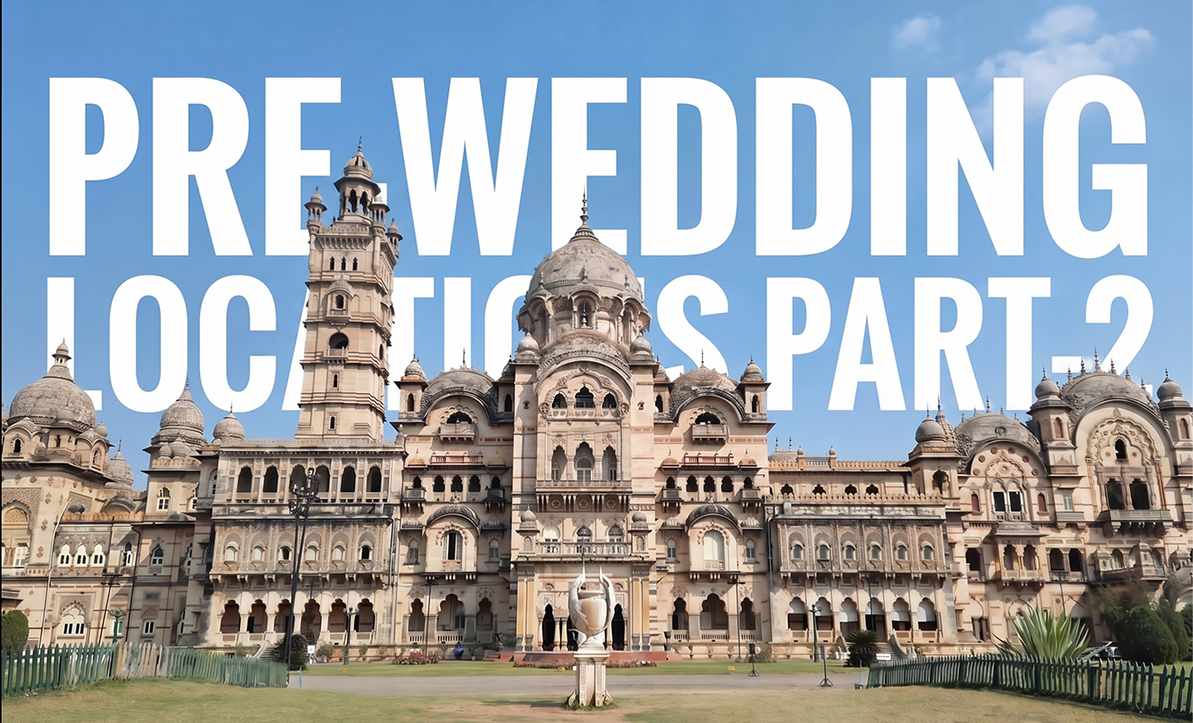 Pre-wedding Locations in Vadodara Part 2